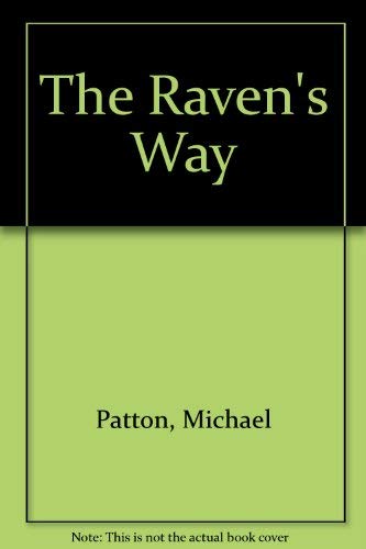 The Raven's Way by Michael R. Patton