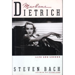 Marlene Dietrich: Life and Legend by Steven Bach