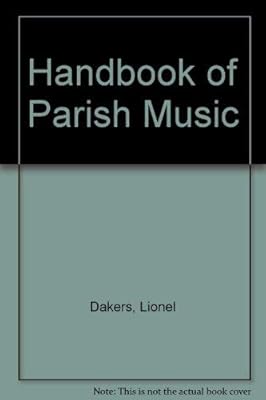 A Handbook of Parish Music: A Working Guide for Clergy and Organists