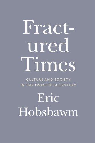 Fractured Times: Culture and Society in the Twentieth Century by Eric Hobsbawm
