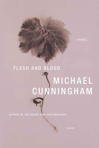 Flesh and Blood: A Novel by Michael Cunningham