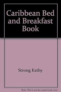 Caribbean Bed and Breakfast Book by Kathy Strong