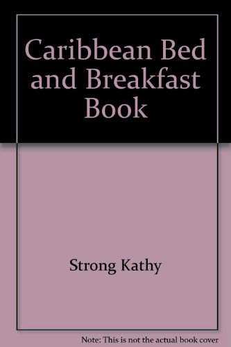 Caribbean Bed and Breakfast Book by Kathy Strong