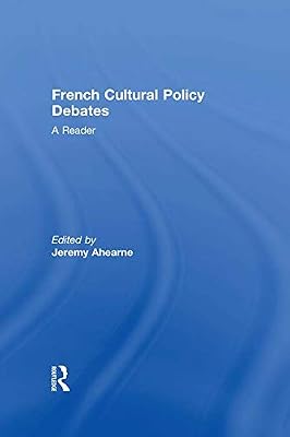 French Cultural Policy Debates: A Reader