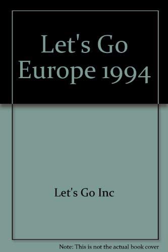 Let's Go 1994: Europe: The Budget Guides by Let's Go Inc.