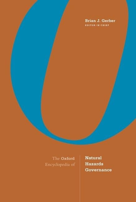 The Oxford Encyclopedia of Natural Hazards Governance: 2-volume set by Brian J. Gerber