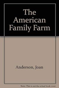 The American Family Farm by George Ancona