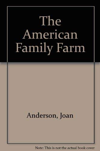 The American Family Farm by George Ancona
