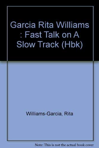 Fast Talk on a Slow Track by Rita Williams-Garcia