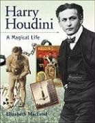 Harry Houdini: A Magical Life (Snapshots: Images of People and Places in History)