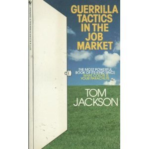 Guerrilla Tactics in the Job Market by Tom Jackson