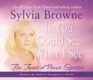 If You Could See What I See: The Tenets of Novus Spiritus by Sylvia Browne