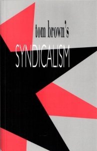 Tom Brown Syndicalism by Tom Brown