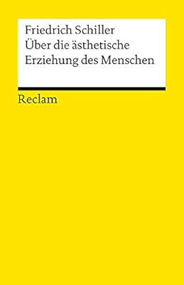 Über die ästhetische Erziehung des Menschen in einer Reihe von Briefen: Reclams Universal-Bibliothek (German Edition)