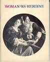 Woman as Heroine. Sept.-Oct. 1972. Introduction by D. Denise Minault.