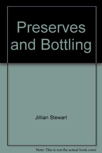 Preserves and Bottling by Jillian Stewart