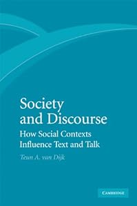 Society and Discourse: How Social Contexts Influence Text and Talk