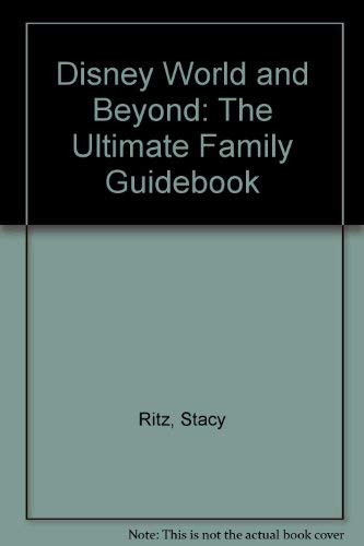 Disney World and Beyond by Stacy; Kahn Bob (editor) Ritz