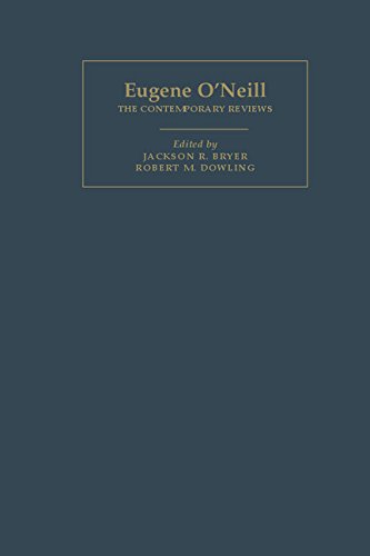 Eugene O'Neill: The Contemporary Reviews by Jackson R Bryer