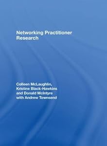 Networking Practitioner Research by Colleen McLaughlin