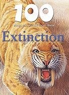 100 Things You Should Know about Extinction (100 Things You Should Know About... (Mason Crest)) by Steve Parker