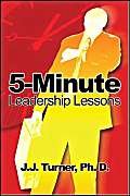 5-minute Leadership Lessons by J. J. Turner
