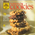 Nestle Toll House: Best-Loved Cookies by Better Homes and Gardens