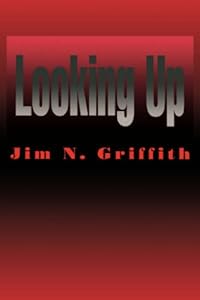 Looking Up by Jim N. Griffith
