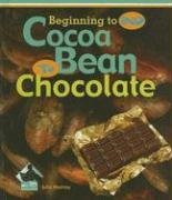 Cocoa Bean to Chocolate (Beginning to End Set 1 - 8 Titles)