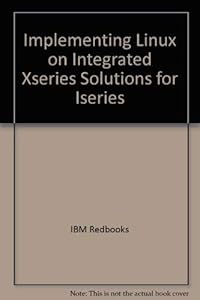 Implementing Linux on Integrated Xseries Solutions for Iseries