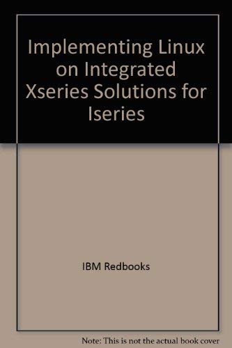 Implementing Linux on Integrated Xseries Solutions for Iseries by IBM Redbooks