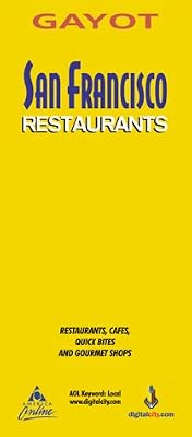 San Francisco Restaurants (SAN FRANCISCO RESTAURANTS (GAYOT))