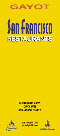 San Francisco Restaurants (SAN FRANCISCO RESTAURANTS (GAYOT)) by Alain Gayot