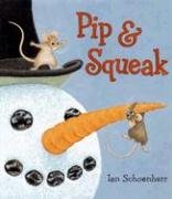 Pip &amp; Squeak by Ian Schoenherr