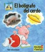 El Boligrafo Del Cerdo / Pig Pens (Cuentos De Animales / Animal Stories) (Spanish Edition) by Pam Scheunemann