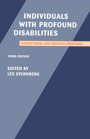Individuals With Profound Disabilities: Instructional and Assistive Strategies by Les Sternberg