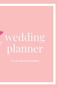 wedding planner (For an organized wedding): wedding planner (For an organized wedding) 6x9_BW_120 (6x9 in black with 120 pages cover mate by AMINE AMIR
