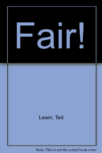 Fair! by Ted Lewin