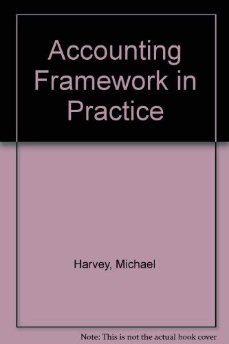 Accounting Framework in Practice by Michael Harvey