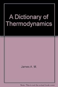 A Dictionary of Thermodynamics