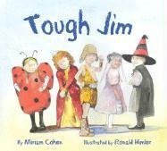 Tough Jim by Miriam Cohen