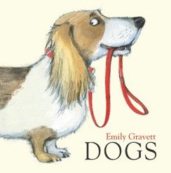 Dogs by Emily Gravett