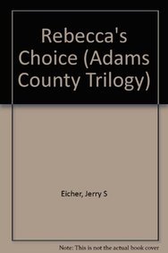 Rebecca's Choice by Jerry S. Eicher