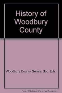 History of Woodbury County by Woodbury County Genea. Soc. Eds.