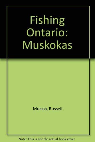Fishing Ontario: Muskokas by Jason Marleau