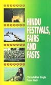 Hindu Festivals, Fairs and Fasts by Chitralekha Singh (1999-05-04)