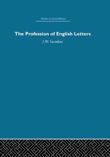 The Profession of English Letters by J.W. Saunders
