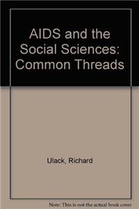 AIDS and the Social Sciences by Richard Ulack