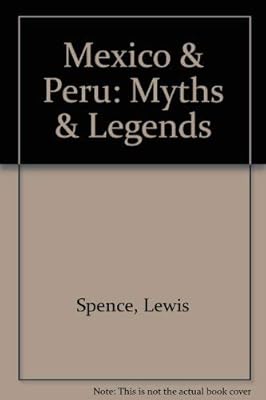 Mexico & Peru: Myths & Legends