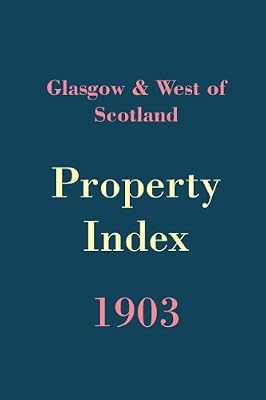 Glasgow & West Of Scotland Property Index, 1903
